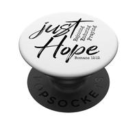 Just Hope - Rejoicing Enduring Praying Romans 12:12 PopSockets Adhesive PopGrip