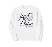 Just Hope - Rejoicing Enduring Praying Romans 12:12 Sweatshirt