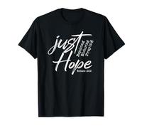 Just Hope - Rejoicing Enduring Praying Romans 12:12 T-Shirt