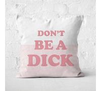 Just Hug Me...Don't Be A D*ck Square Cushion - 40x40cm - Soft Touch