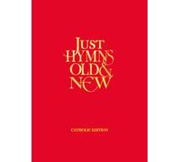 Just Hymns Old & New Catholic Edition - Words