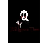 Just Ignore Them Steam Key GLOBAL