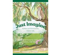 Just Imagine: A Meditative Story for nature lovers (The Chronicles of Whispering Hollow)