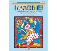 Just Imagine! - Late Elementary Piano Solos - Book 2
