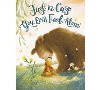 Just in Case You Ever Feel Alone by Max Lucado (2024, Picture Book)