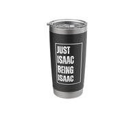 Just Isaac Being Isaac - Funny First Name Joke Birthday Stainless Steel Insulated Tumbler