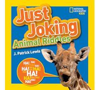 Just Joking Animal Riddles: Hilarious riddles, jokes, and more--all about animals!