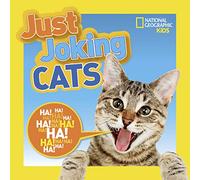 Just Joking Cats: Crazy Cat Pictures, Laugh-Out-Loud Lists, Kitty Knock-Knocks Jokes, Tongue Twisters, and More!