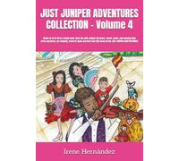 JUST JUNIPER ADVENTURES COLLECTION - Volume 4: Books 13-14-15-16 in a single book. Have fun with Juniper the brave, sweet, smart, and amazing dog! ... JUNIPER ADVENTURES - Chapter Books Series)