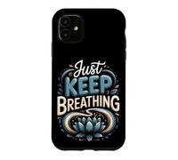 Just Keep Breathing Meditation Mindfulness Zen Case for iPhone 11