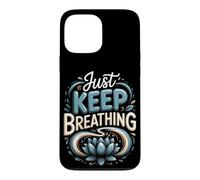 Just Keep Breathing Meditation Mindfulness Zen Case for iPhone 13 Pro Max