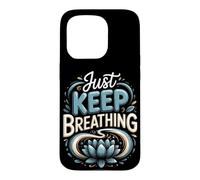 Just Keep Breathing Meditation Mindfulness Zen Case for iPhone 15 Pro