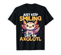 Just Keep Smiling Like an Axolotl T-Shirt