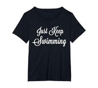 Just Keep Swimming - Swimmer Motivational T-Shirt T-Shirt, Women's Plus, Black, 2X