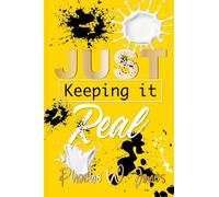 Just keeping it REAL!