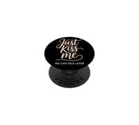 Just Kiss Me Pick Up Line Single Party Flirt Ice Breaker PopSockets Adhesive PopGrip