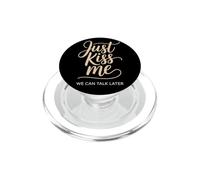 Just Kiss Me Pick Up Line Single Party Flirt Ice Breaker PopSockets PopGrip for MagSafe