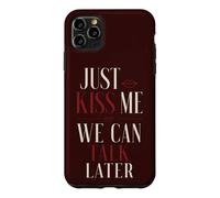 Just Kiss Me We Can Talk Later Flirt Romance Quote Case for iPhone 11 Pro Max
