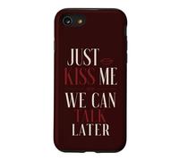 Just Kiss Me We Can Talk Later Flirt Romance Quote Case for iPhone SE (2020) / 7/8