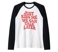 Just Kiss Me We Can Talk Later Girls Party Wavy Style Retro Raglan Baseball Tee
