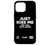 Just Kiss Me We Can Talk Later Love Valentine's Day Backprint Case for iPhone 16 Pro Max