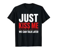 Just Kiss Me We Can Talk Later Value Graphic T-Shirt, Men, Black, XL