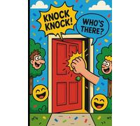 Just Knock-Knock Jokes!: Clean, Funny, and Easy-to-Read Jokes for Kids 5-12