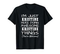 Just Kristine Here Doing Kristine Things First Name T-Shirt