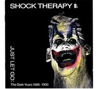 Just let go-The dark years 1986-1990