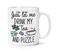 Just Let Me Drink My Tea and Puzzle 10oz Mug Cup