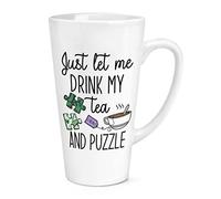 Just Let Me Drink My Tea and Puzzle 17oz Large Latte Mug Cup