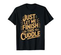 Just Let Me Finish This Cuddle, Martial Art Artists T-Shirt