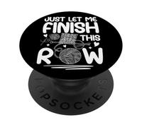 Just Let Me Finish This Row Knitting Fun PopSockets Adhesive PopGrip