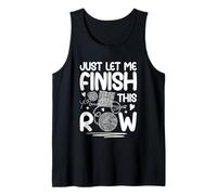 Just Let Me Finish This Row Knitting Fun Tank Top