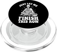 Just Let Me Finish This Row PopSockets PopGrip for MagSafe