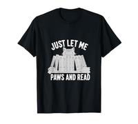 Just Let Me Paws and Read Funny Cat Bookworm Reading Pun T-Shirt