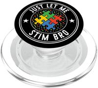 Just Let Me Stim Bro Brother Autism Awareness PopSockets PopGrip for MagSafe