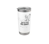 Just Let Them Free Range Hen Lover Backyard Flock Gift Stainless Steel Insulated Tumbler