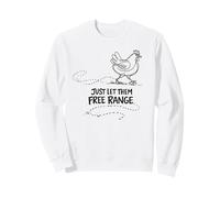 Just Let Them Free Range Hen Lover Backyard Flock Gift Sweatshirt