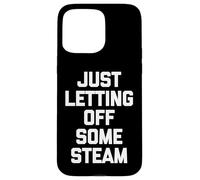 Just Letting Off Some Steam -Funny Saying Workout Muscle Gym Case for iPhone 15 Pro Max