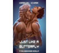 Just Like a Butterfly: 2.5 (New Beginnings M/M Sci-Fi Fantasy Universe)