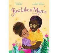 Just Like a Mama
