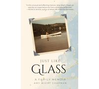 Just Like Glass: A Family Memoir