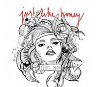 Just Like Honey - Just Like Honey - Yeah... No!