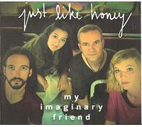 Just Like Honey - My Imaginary Friend