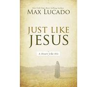 Just Like Jesus: A Heart Like His