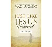 Just Like Jesus Devotional: A Thirty-Day Walk with the Savior (30 Daily Devotions)