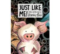 Just Like Me!