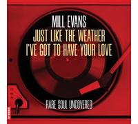 Just Like the Weather / I've Got to Have Your Love Mill Evans Vinyl 7" mint