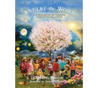 Just Like The World: A gentle, lyrical journey connecting children and the natural world
